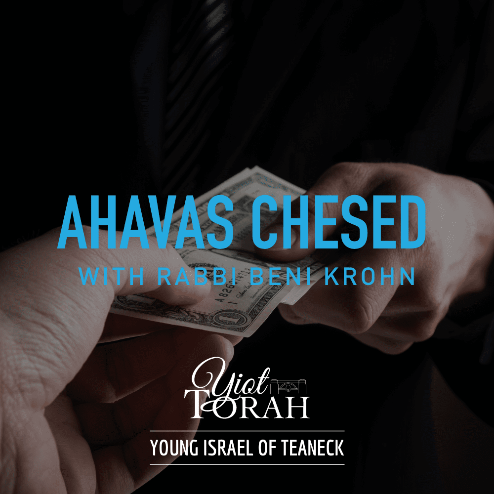 Mussar & Jewish Thought: Ahavas Chesed