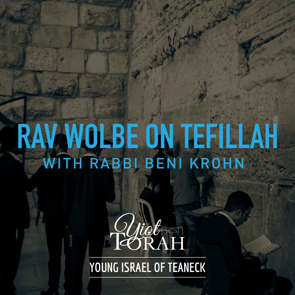 Rav Wolbe on Tefillah #7 - Seeing Hashem in History and in Creation