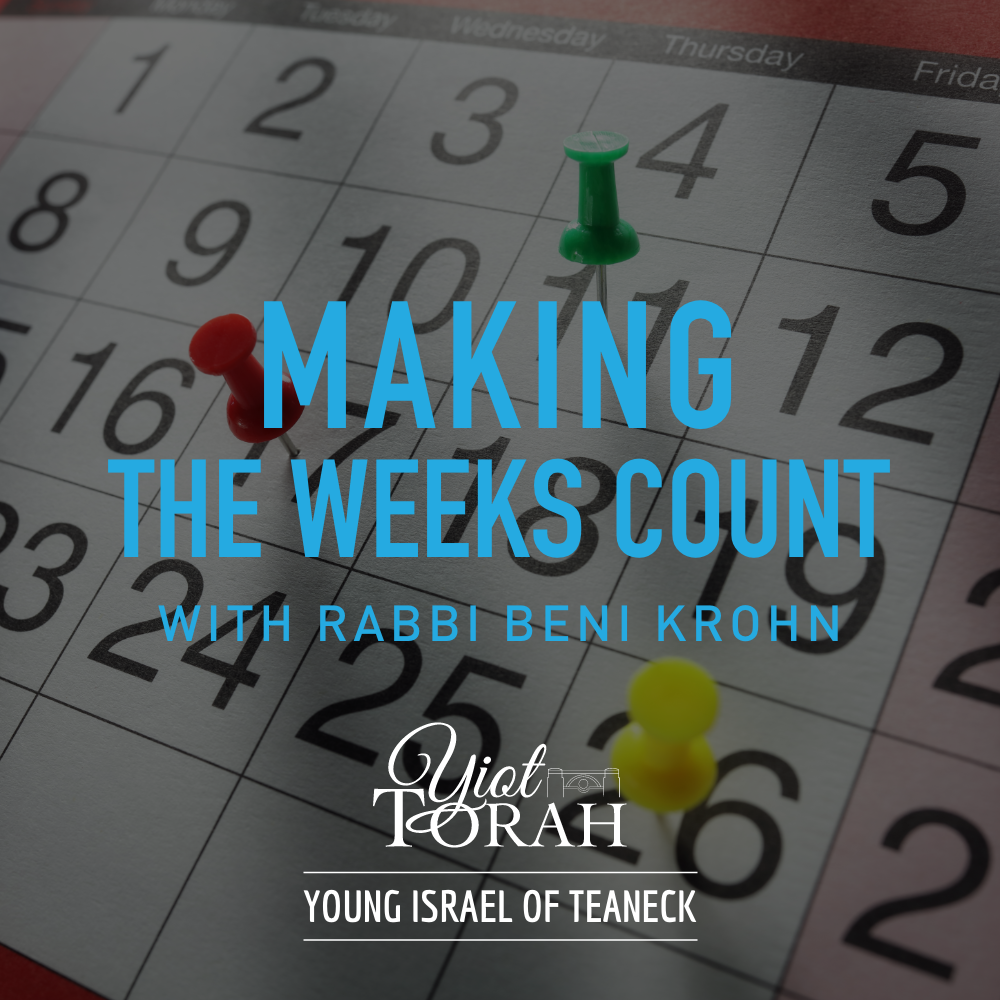Mussar & Jewish Thought: Making the Weeks Count